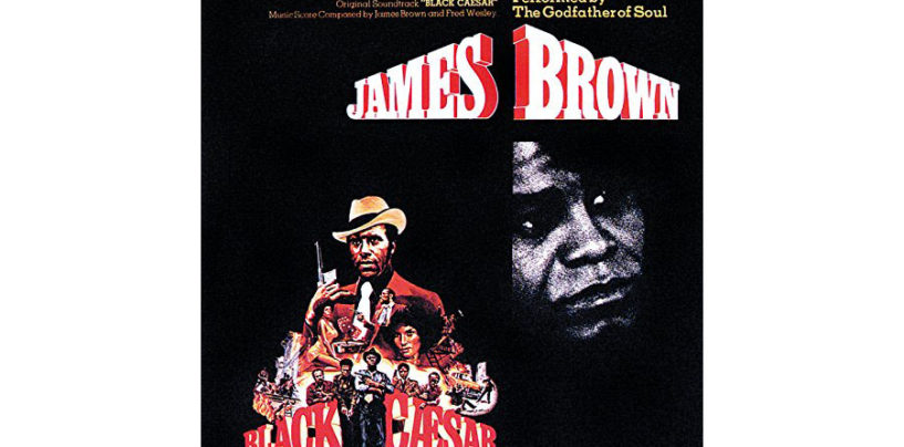 Turnaround – James Brown, “Black Caesar”, la recensione