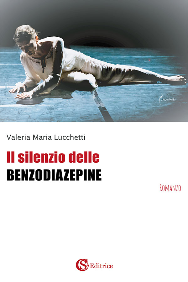 il silenzio delle benzodiazepine romanzo di valeria maria lucchetti