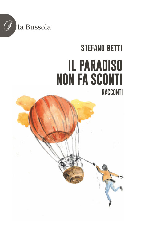 stefano betti il paradiso non fa sconti